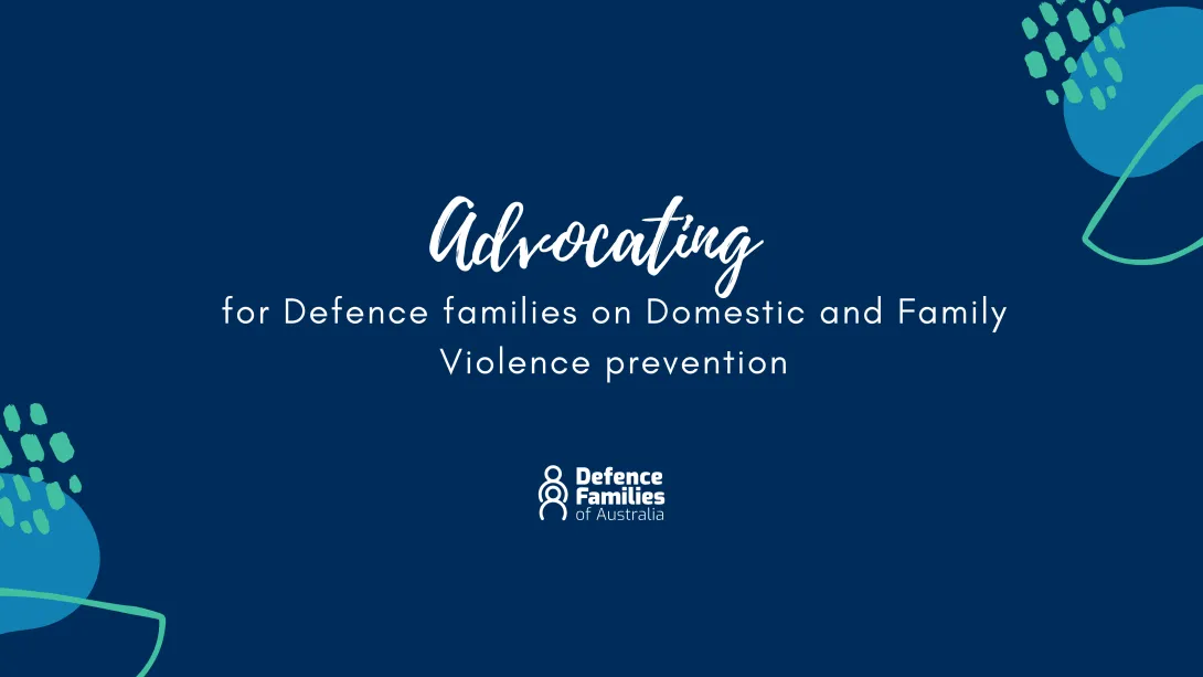 Advocating for Defence families on Domestic and Family Violence prevention